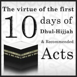 The First 10 Days of Dhul-Hijjah