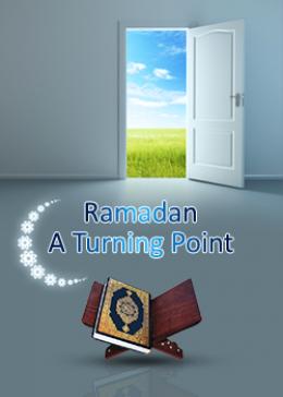 Ramadan...A Turning Point